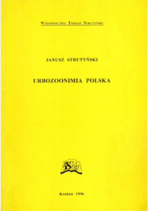 Urbozoonimia Polska - Janusz Strutyński - książka reportaż wyd. 1996
