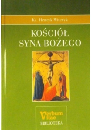 Kościół Syna Bożego - Henryk Witczyk - książka  wyd. 2012