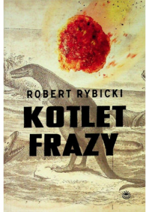Kotlet frazy - Robert Rybicki - książka  wyd. 2024