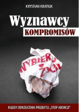 Wyznawcy kompromisów - Krystian Kratiuk - książka  wyd. 2017
