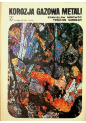 Korozja gazowa metali - Stanisław Mrowiec - książka  wyd. 1975