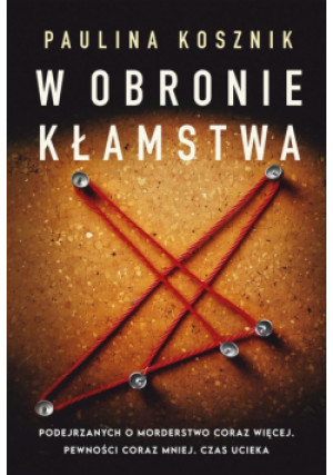 W obronie kłamstwa - Kosznik Paulina - książka  wyd. 2024