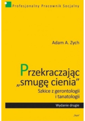 Przekraczając  smugę cienia - Adam. A. Zych - książka  wyd. 2013