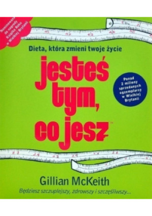Jesteś tym co jesz - Gillian McKeith - książka  wyd. 2010