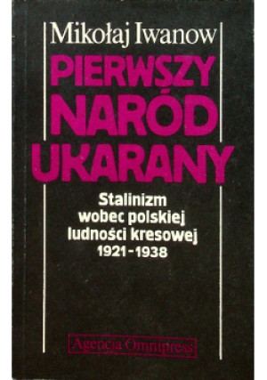 Pierwszy Naród Ukrainy - Mikołaj Iwanow - książka historyczna wyd. 1991