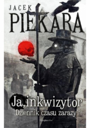 Ja, Inkwizytor. Dziennik czasu zarazy - Jacek Piekara - książka fantasy wyd. 2023