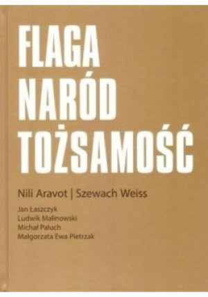 Flaga Naród Tożsamość - książka  wyd. 2017