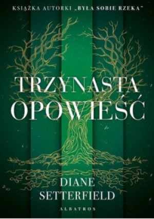 Trzynasta opowieść - Diane Stterfield - książka  wyd. 2021