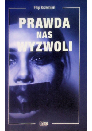Prawda nas wyzwoli - Filip Krzemień - książka  wyd. 2022