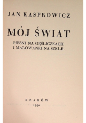 Mój świat, 1930 r. - Jan Kasprowicz - książka  wyd. 1930
