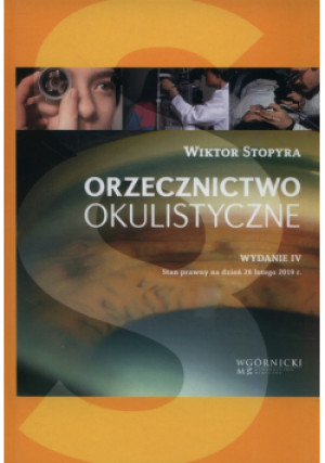 Orzecznictwo okulistyczne - Wiktor Stopyra - książka  wyd. 2019