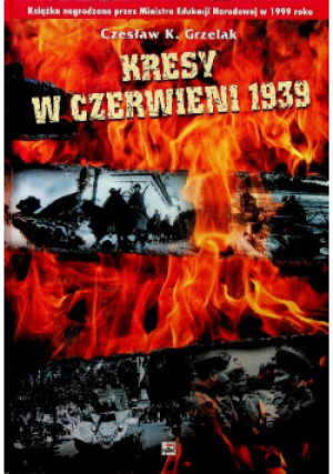 Kresy w czerwieni 1939 - Czesław K. Grzelak - książka historyczna wyd. 2008