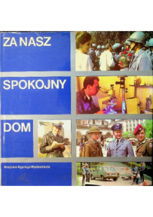 Za nasz spokojny dom - Praca Zbiorowa - książka  wyd. 1979