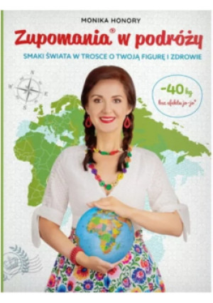 Zupomania w podróży - Monika Honory - książka  wyd. 2019