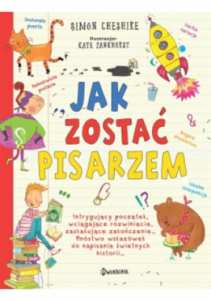 Jak zostać pisarzem? - Cheshire Simon - książka  wyd. 2017