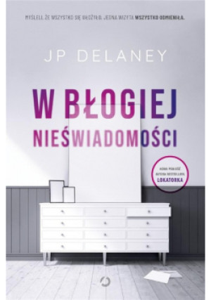 W błogiej nieświadomości - JP Delaney - książka  wyd. 2023