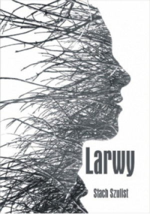 Larwy - Stach Szulist - książka  wyd. 2020