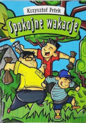Spokojne wakacje - Krzysztof Petek - książka  wyd. 2017