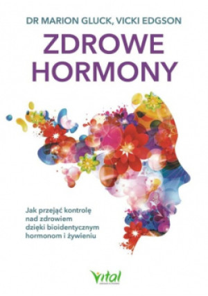 Zdrowe hormony - Vicki Edgson, Marion Gluck - książka  wyd. 2021