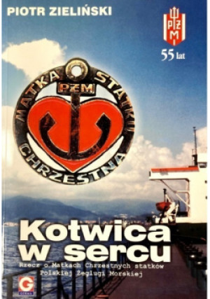 Kotwica w sercu - Piotr Zieliński - książka  wyd. 2003
