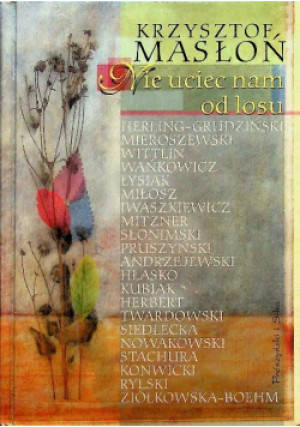 Nie uciec nam od losu - Krzysztof Masłoń - książka  wyd. 2006