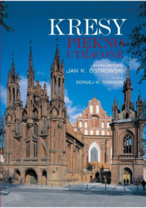 Kresy Piękno utracone - Sergiej W. Tarasow - książka  wyd. 2015