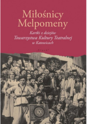 Miłośnicy Melpomeny - książka historyczna wyd. 2019
