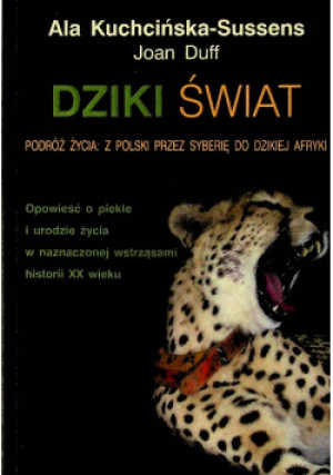 Dziki świat - Ala Kuchcińska-Sussens - książka  wyd. 2010