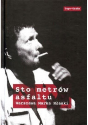 Sto metrów asfaltu - książka historyczna wyd. 2016