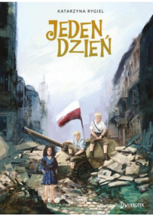 Jeden dzień - Katarzyna Rygiel - książka historyczna wyd. 2023
