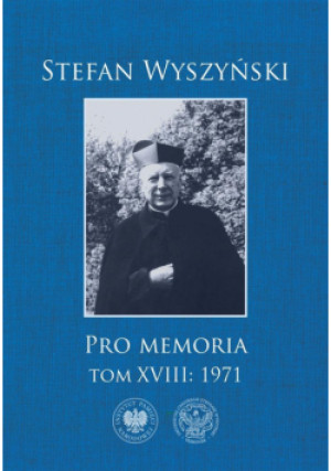 Pro memoria Tom 18 1971 - Stefan Wyszyński - książka historyczna wyd. 2024