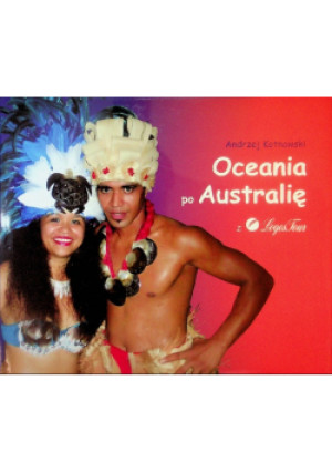 Oceania po Australię - Andrzej Kotnowski - książka  wyd. 2016