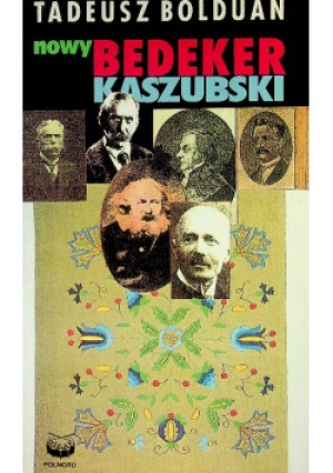 Nowy bedeker kaszubski - Tadeusz Bolduan - książka  wyd. 1997