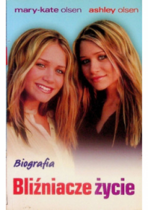 Bliźniacze życie - Mary-Kate Olsen, Ashley Olsen - książka  wyd. 2008