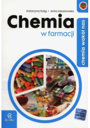 Chemia wokół nas. Chemia w farmacji, Zamkor - Anna Jakubowska - książka  wyd. 2012