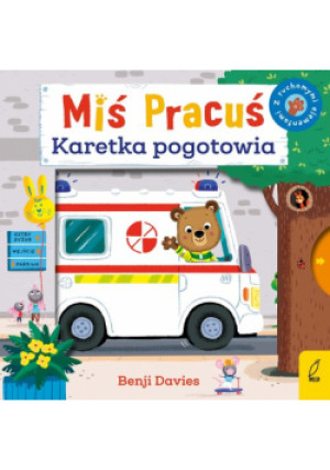 Miś Pracuś. Karetka pogotowia - Benji Davies - książka  wyd. 2024