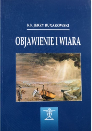 Objawienie i wiara - Jerzy Buxakowski - książka  wyd. 1997