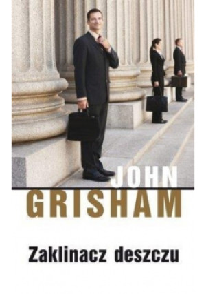 Zaklinacz deszczu - John Grisham - książka  wyd. 2012