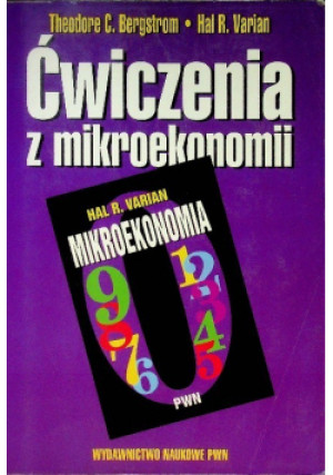 Ćwiczenia z mikroekonomii - Hal R. Varian, Theodore C. Bergstrom - książka  wyd. 1997