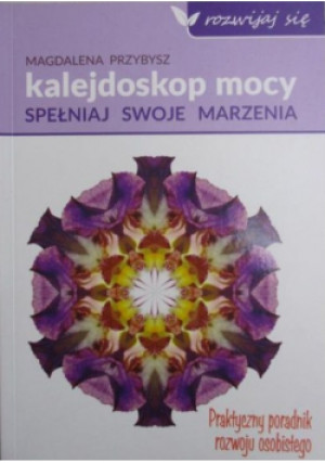 Kalejdoskop Mocy - Magdalena Przybysz - książka  wyd. 2015