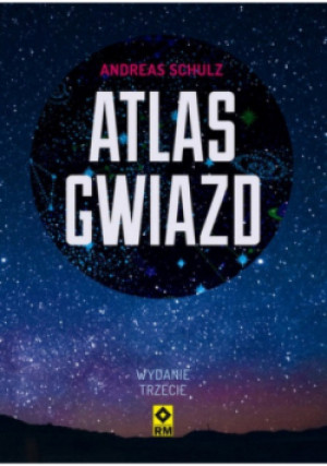 Atlas gwiazd - Andreas Schulz - książka  wyd. 2019