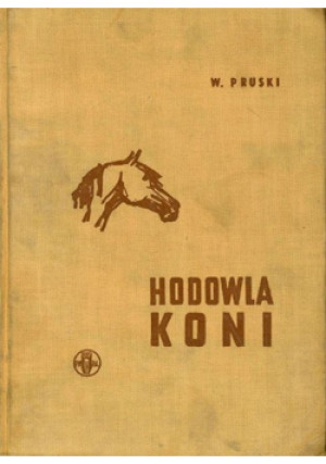 Hodowla koni - Witold Pruski - książka  wyd. 1960