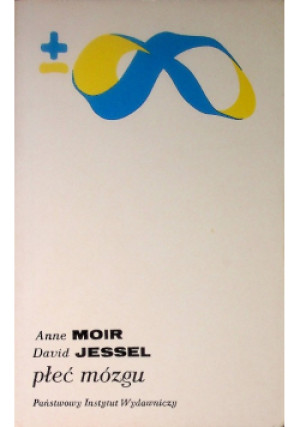 Płeć mózgu - Anne Moir, David Jessel - książka  wyd. 1993