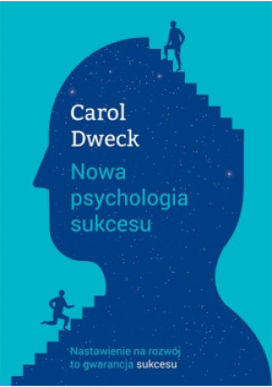 Nowa psychologia sukcesu - Carol S. Dweck - książka  wyd. 2024