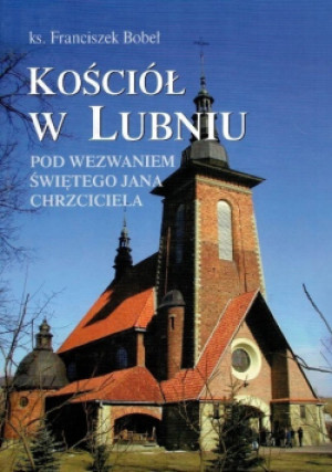 Kościół w Lubniu - Franciszek Bobeł - książka  wyd. 2003