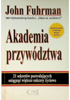 Akademia przywództwa - John Fuhrman - książka  wyd. 2004