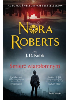 Śmierć wiarołomnym - Nora Roberts - książka  wyd. 2023