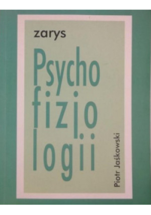 Zarys psychofizjologii - Piotr Jaśkowski - książka  wyd. 2004