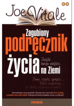 Zagubiony podręcznik życia - Joe Vitale - książka  wyd. 2020
