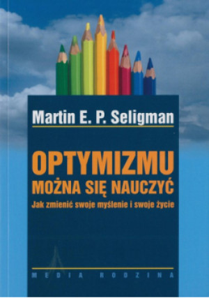 Optymizmu można się nauczyć - Martin Seligman - książka  wyd. 2024